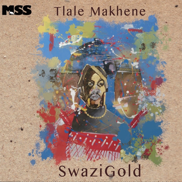 EarVasion – TLALE MAKHENE:&nbsp;Swazigold
