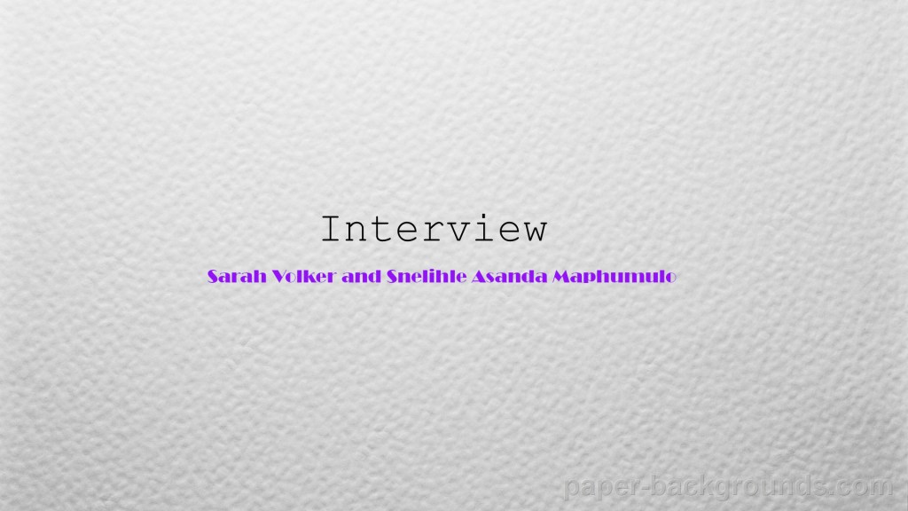 Intraparadox, Interview with Snelihle Asanda Maphumulo & Sarah Volker. Behind Materiality. 4 Sep&nbsp;2025.