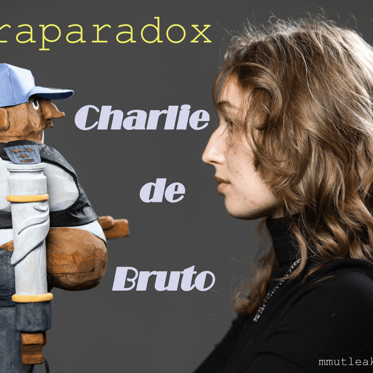 Intraparadox, Interview with Charlie de Bruto. Woodie Woolie Craker. 09 Sep&nbsp;2026.